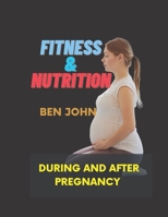 Fitness and Nutrition During And After Pregnancy: Pregnancy-Related Exercise and Nutrition B0B92CH3PP Book Cover