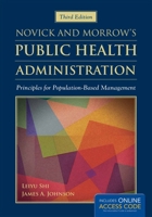 Novick & Morrow's Public Health Administration: Principles for Population-Based Management 1449657419 Book Cover