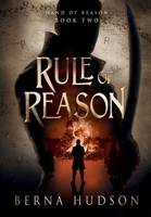 Rule of Reason: Hand of Reason, Book Two 1918700036 Book Cover