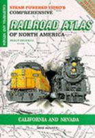 Steam Powered Video's Comprehensive Railroad Atlas of North America: California and Nevada 1874745080 Book Cover