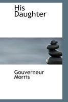 His Daughter 1434499731 Book Cover