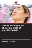Toxine botulique en chirurgie orale et maxillo-faciale (French Edition) 6208561663 Book Cover