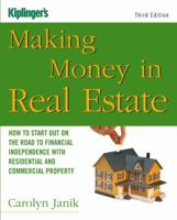 Making Money in Real Estate: How to Start Out on the Road to Financial Independence with Residential and Commercial Property (Third Edition) 1419517511 Book Cover