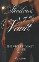 The Violet Ticket: Shadows of the Vault B0DV5KL9CG Book Cover