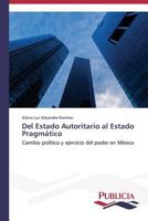 Del Estado Autoritario al Estado Pragmático 3639555538 Book Cover