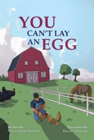 You Can't Lay an Egg B0CS87K9H7 Book Cover