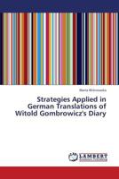 Strategies Applied in German Translations of Witold Gombrowicz's Diary 3843386676 Book Cover