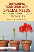 Supporting Your Child with Special Needs 1032425237 Book Cover