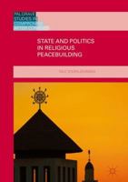 State and Politics in Religious Peacebuilding 113759389X Book Cover