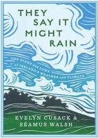 They Say It Might Rain 1804581909 Book Cover