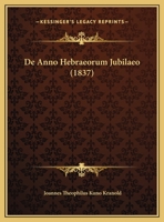 De Anno Hebraeorum Jubilaeo (1837) 1160382859 Book Cover