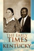 The Early Times in Kentucky 1436349125 Book Cover