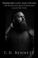 Warriors: Lost and Found: The 90-Day Fight Back to Who God Called You To Be B0G3Y2JMCP Book Cover