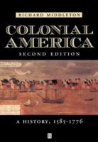 Colonial America: A History, 1565 - 1776