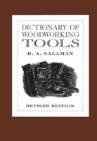 Dictionary of Woodworking Tools 0942391519 Book Cover