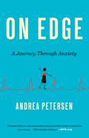 On Edge: A Journey Through Anxiety 0553418599 Book Cover