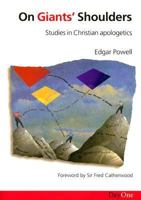On Giants' Shoulders: Studies in Christian apologetics 090254893X Book Cover