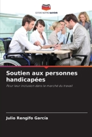 Soutien aux personnes handicapées: Pour leur inclusion dans le marché du travail (French Edition) B0CK3MXXX3 Book Cover