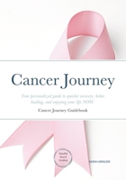 Cancer Journey: Cancer Journey Guidebook 130480433X Book Cover