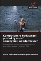 Kompetencje badawcze i produktywnosc nauczycieli akademickich (Polish Edition) 6200675902 Book Cover