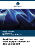 Reaktion von drei Weißpappel-Klonen auf den Salzgehalt (German Edition) 6630328523 Book Cover