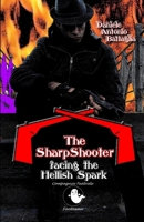 The SharpShooter facing the Hellish Spark (La saga di The SharpShooter) B0DNZ4H5NT Book Cover