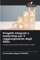 Progetti integrati e leadership per il raggiungimento degli SDGs (Italian Edition) 6208276632 Book Cover