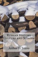 Russian History, Culture and Judaism 1482090260 Book Cover