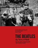 THE BEATLES BY TERRY O’NEILL 1802795278 Book Cover