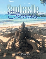 Sandcastle Stories: 12 Years of Sandcastles and Stories 1665565861 Book Cover