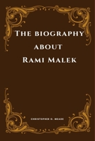 The biography about Rami Malek B0DS94FT2X Book Cover