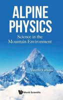 Alpine Physics: Science in the Mountain Environment 9813274204 Book Cover