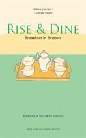 Rise & Dine: Breakfast in Boston (Rise & Dine) 1555916074 Book Cover