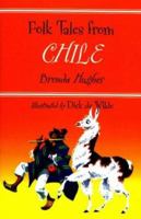 Folk Tales from Chile 0781807123 Book Cover