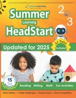 Lumos Summer Learning HeadStart, Grade 2 to 3: Fun Activities, Math, Reading, Vocabulary, Writing and Language Practice: Standards-aligned Summer Bridge Workbooks and Resources for Students Starting 3 1096631261 Book Cover