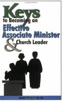 Keys to Becoming an Effective Associate Minister & Church Leader 1891773593 Book Cover