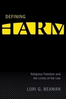 Defining Harm: Religious Freedom and the Limits of the Law (Law & Society) 0774814292 Book Cover