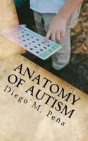 Anatomy of Autism: A Pocket Guide for Educators, Parents, and Students 1544038089 Book Cover