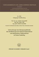 Untersuchungen Des Bewegungsablaufes Des Schusseintrages Bei Schutzenwebmaschinen Und Schutzenlosen Webmaschinen Mit Freiem Fadenflug 3531025015 Book Cover