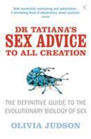 Dr. Tatiana's Sex Advice to All Creation