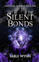Silent Bonds: A Dark Academia Paranormal Why Choose Romance (Havenfall Academy) B0GGGMRJ8B Book Cover