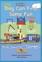 Dog Can Find Some Fun: Set 2 Book 4 Kindergarten (Dog Book Early Readers) B0CW248TD8 Book Cover