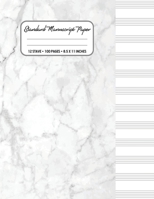 Standard Manuscript Paper: Manuscript Music Paper * Large (8.5 x 11) * 12 Stave * 100 Pages: White Marble 1673577881 Book Cover
