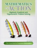 Mathematics in Action: Algebraic, Graphical, and Trigonometric Problem Solving 0131578715 Book Cover