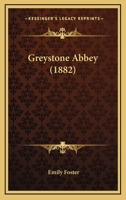 Greystone Abbey 1164914081 Book Cover