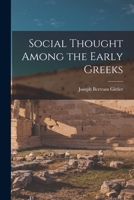 Social Thought Among the Early Greeks 1015251137 Book Cover