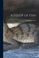 A Study of Fish 1015191053 Book Cover