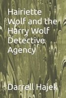 Hairiette Wolf and the Harry Wolf Detective Agency B0CMTZ1PY3 Book Cover