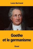 Goethe et le germanisme 1545479224 Book Cover