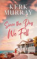 Since the Day We Fell: Hadley Cove Sweet Romance B0F94G1H82 Book Cover
